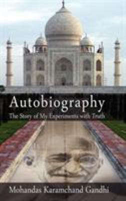 Autobiography: The Story of My Experiments with... 1607960206 Book Cover