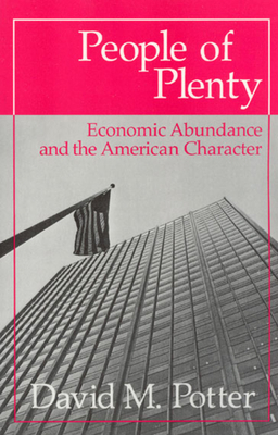 People of Plenty: Economic Abundance and the Am... 0226676331 Book Cover