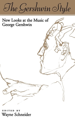 The Gershwin Style: New Looks at the Music of G... 0195090209 Book Cover