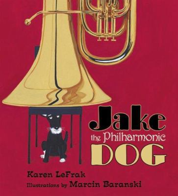Jake the Philharmonic Dog 0802795536 Book Cover