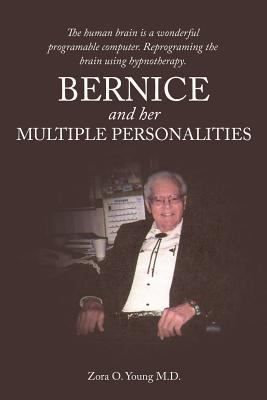 Bernice and Her Multiple Personalities: The Hum... 146785803X Book Cover