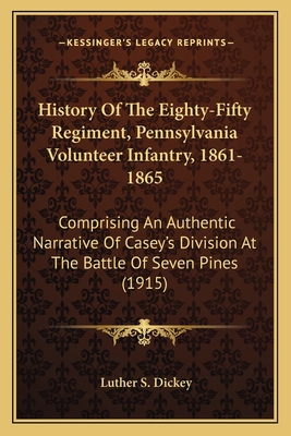 History of the Eighty-Fifty Regiment, Pennsylva... 1163989851 Book Cover