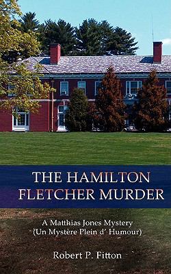 The Hamilton Fletcher Murder: A Matthias Jones ... 0595485618 Book Cover