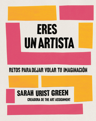 Eres Un Artista / You Are an Artist [Spanish] 8491294775 Book Cover