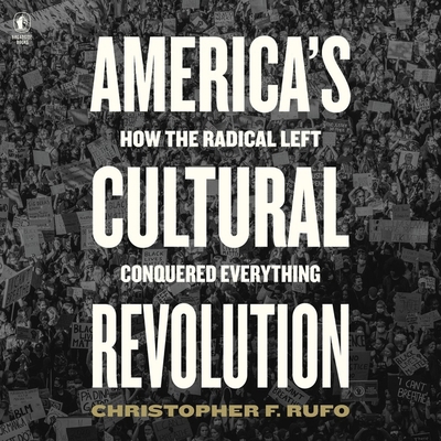 America's Cultural Revolution: How the Radical ... B0BPD3V5HW Book Cover