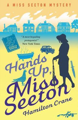 Hands Up, Miss Seeton (A Miss Seeton Mystery)            Book Cover