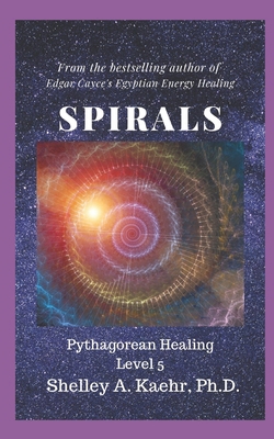 Spirals: Pythagorean Healing Level Five B0DNCN4LPQ Book Cover