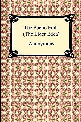 The Poetic Edda (the Elder Edda) 1420937707 Book Cover