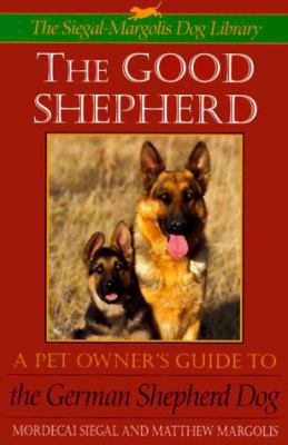 The Good Shepherd: Pet Owner's Guide to the Ger... 0316790192 Book Cover