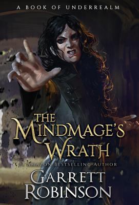 The Mindmage's Wrath: A Book of Underrealm 1941076432 Book Cover