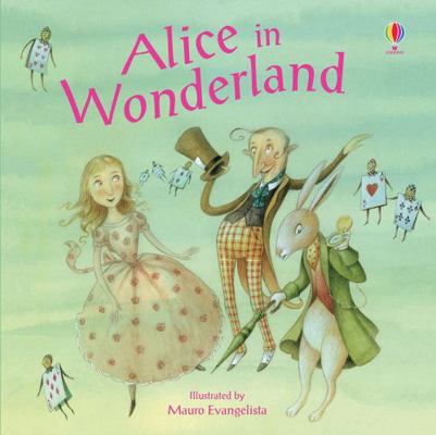Alice in Wonderland. Illustrated by Mauro Evang... 1409527956 Book Cover