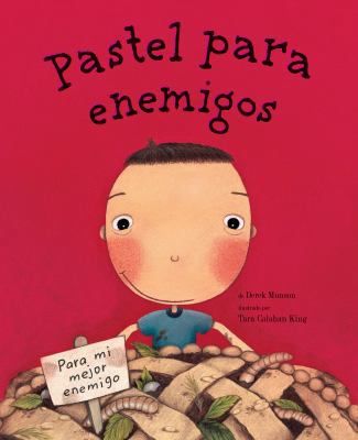 Pastel Para Enemigos (Enemy Pie Spanish Languag... [Spanish] 1452159564 Book Cover