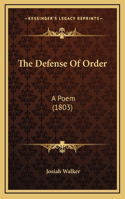 The Defense Of Order: A Poem (1803) 1165558688 Book Cover
