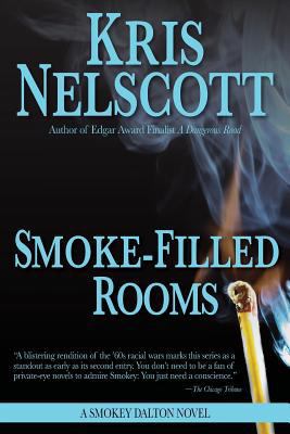 Smoke-Filled Rooms: A Smokey Dalton Novel 0615863884 Book Cover
