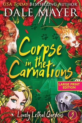 Corpse in the Carnations [Large Print] 1778863833 Book Cover