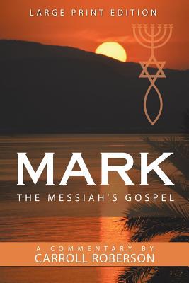 Mark the Messiah's Gospel 1973657589 Book Cover