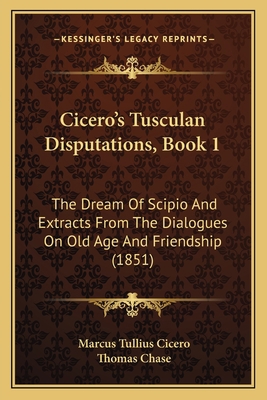 Cicero's Tusculan Disputations, Book 1: The Dre... 1165378051 Book Cover
