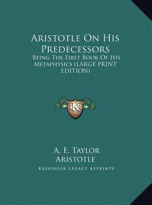 Aristotle on His Predecessors: Being the First ... [Large Print] 1169896529 Book Cover