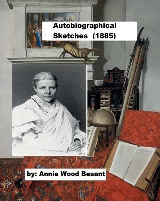 Autobiographical Sketches (1885) 1717231268 Book Cover