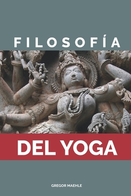 Filosofia Del Yoga [Spanish] 0648893200 Book Cover