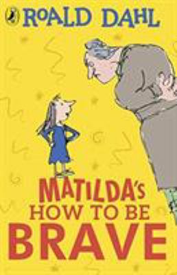 Matilda's How To Be Brave 0241428157 Book Cover