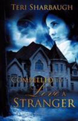 Compelled To Love A Stranger 1606471554 Book Cover