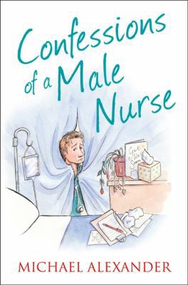 Confessions of a Male Nurse B00760BRX6 Book Cover