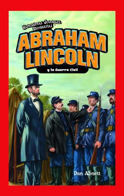 Abraham Lincoln Y La Guerra Civil (Abraham Linc... [Spanish] 1435833163 Book Cover