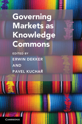 Governing Markets as Knowledge Commons 1108728952 Book Cover