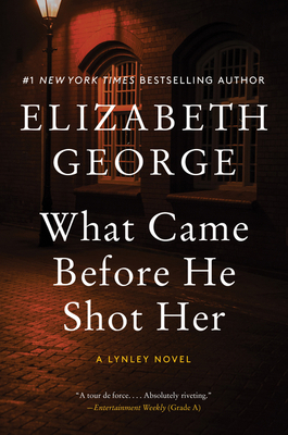 What Came Before He Shot Her: A Lynley Novel 0062964151 Book Cover