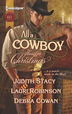 All a Cowboy Wants for Christmas: An Anthology 0373297076 Book Cover