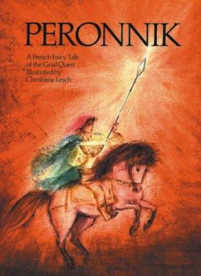 Peronnik: A French Fairy Tale of the Grail Ques... 0892810610 Book Cover