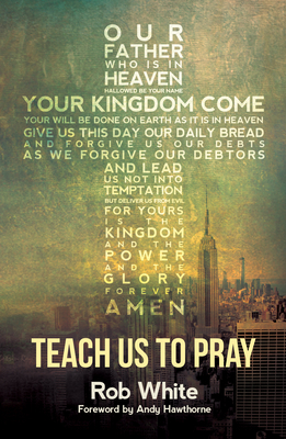 Teach Us to Pray 1910786195 Book Cover
