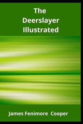 The Deerslayer Illustrated
