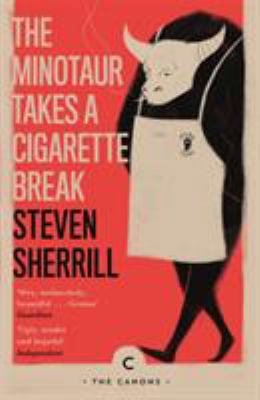 The Minotaur Takes A Cigarette Break (Canons) 1786896141 Book Cover