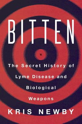 Bitten: The Secret History of Lyme Disease and ... 006289627X Book Cover