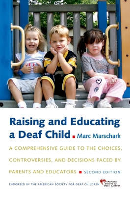 Raising and Educating a Deaf Child: A Comprehen... 0195376153 Book Cover