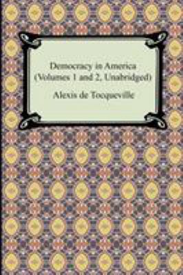 Democracy in America (Volumes 1 and 2, Unabridged) 1420929127 Book Cover