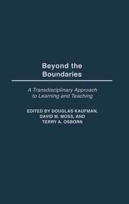 Beyond the Boundaries: A Transdisciplinary Appr... 0897899164 Book Cover
