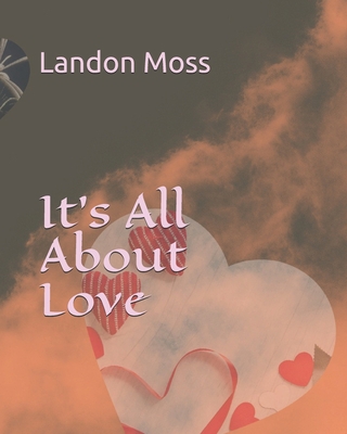 It's All About Love B08NVJ687R Book Cover