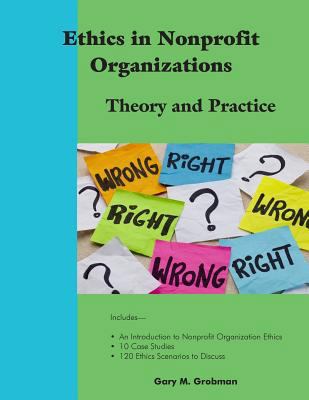 Ethics in Nonprofit Organizations: Theory and P... 1929109385 Book Cover