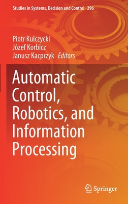 Automatic Control, Robotics, and Information Pr... 3030485862 Book Cover