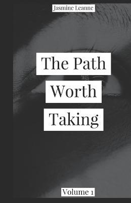 The Path Worth Taking 1798594706 Book Cover