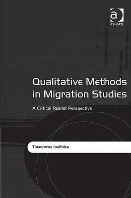 Qualitative Methods in Migration Studies: A Cri... 1409402223 Book Cover