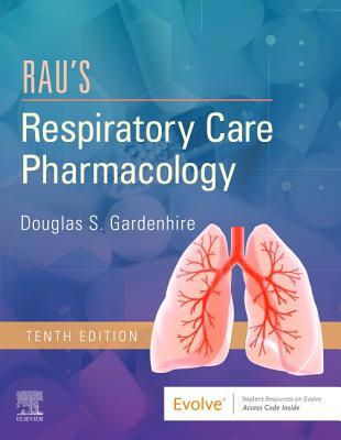 Rau's Respiratory Care Pharmacology 0323553648 Book Cover