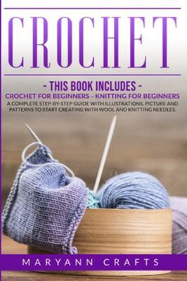 Crochet: This book includes: Crochet For Beginn... 1914036212 Book Cover
