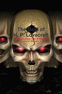 The Best of H. P. Lovecraft: Bloodcurdling Tale... 1987817710 Book Cover
