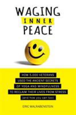 Waging Inner Peace: How 5,000 Veterans Used the... 0997342005 Book Cover