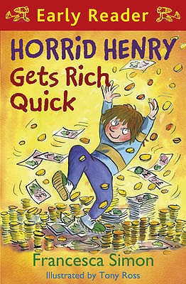 Horrid Henry Gets Rich Quick - Early Reader 5 1444000012 Book Cover