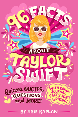 96 Facts about Taylor Swift: Quizzes, Quotes, Q... 0593750934 Book Cover